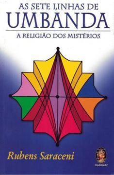 Imagem de SETE LINHAS DE UMBANDA, AS  - A RELIGIAO DOS MISTERIOS