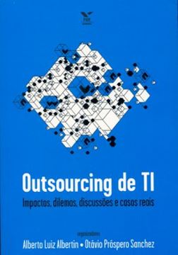 Imagem de OUTSOURCING DE TI: IMPACTOS, DILEMAS, DISCUSSOES E CASOS REAIS