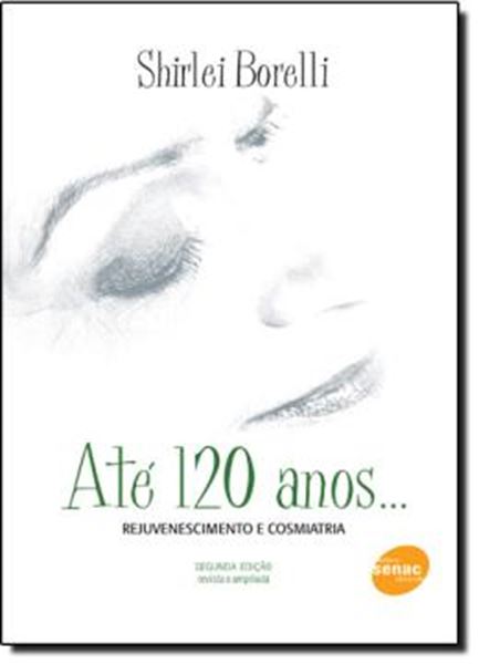 Picture of ATE 120 ANOS...REJUVENESCIMENTO E COSMIATRIA
