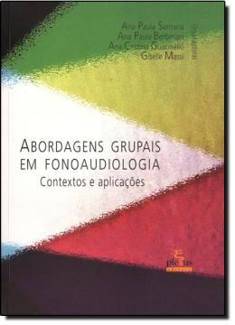 Imagem de ABORDAGENS GRUPAIS EM FONOAUDIOLOGIA