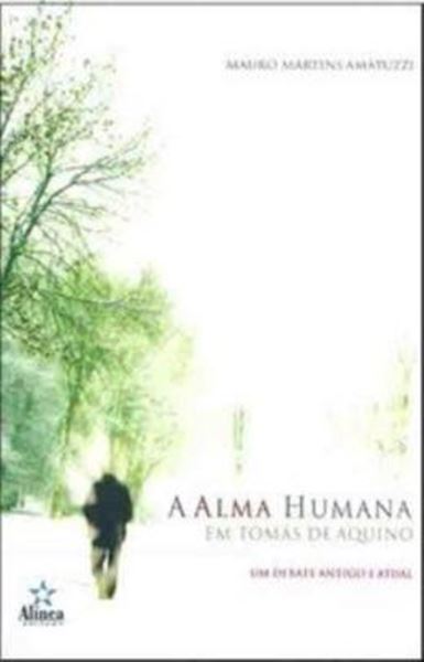 Picture of ALMA HUMANA EM TOMAS DE AQUINO: UM DEBATE ANTIGO E ATUAL, A