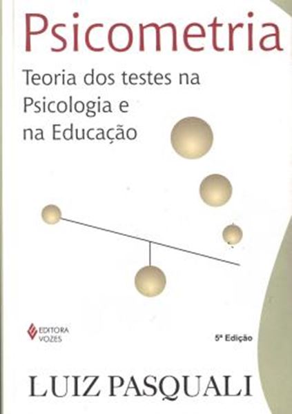 Picture of PSCOMETRIA: TEORIA DOS TESTES NA PSCOLOGIA E NA EDUCACAO - 5ª ED.
