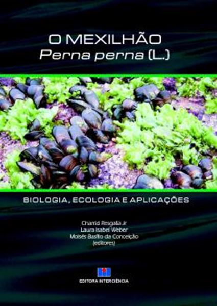 Picture of O MEXILHAO - PERNA PERNA (L.) - BIOLOGIA, ECOLOGIA E APLICACOES