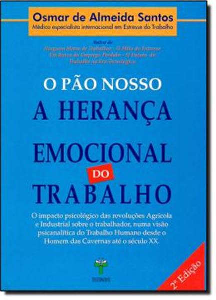 Picture of PAO NOSSO, O - A HERANCA EMOCIONAL DO TRABALHO