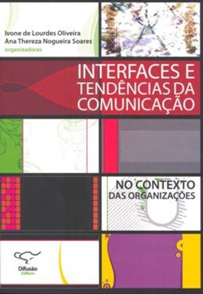 Picture of INTERFACES E TENDENCIAS DA COMUNICACAO NO CONTEXTO DAS ORGANIZACOES