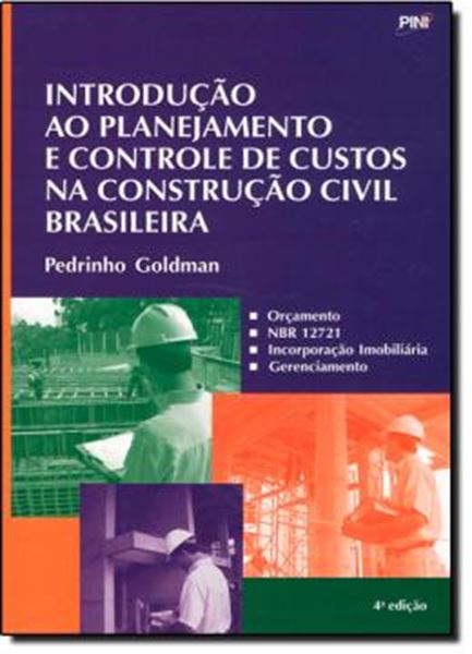 Picture of INTRODUCAO AO PLANEJAMENTO E CONTROLE DE CUSTOS NA CONSTRUCAO CIVIL BRASILEIRA - 4ª ED