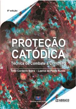 Imagem de PROTECAO CATODICA - TECNICA DE COMBATE A CORROSAO - 5ª EDICAO
