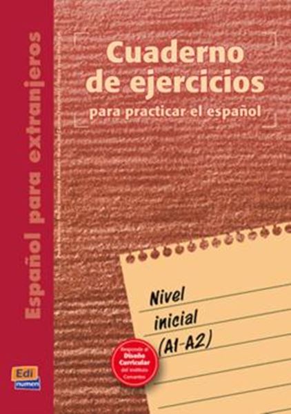 Picture of CUADERNO DE EJERCICIOS PARA PRACTICAR EL ESPANOL - NIVEL INICIAL (A1-A2)
