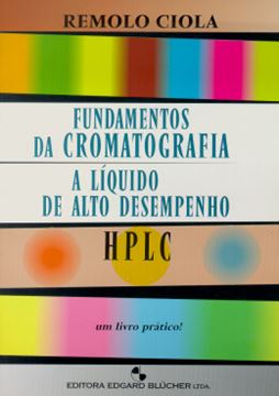 Imagem de FUNDAMENTOS DA CROMATOGRAFIA A LIQUIDO DE ALTO DESEMPENHO - HPLC