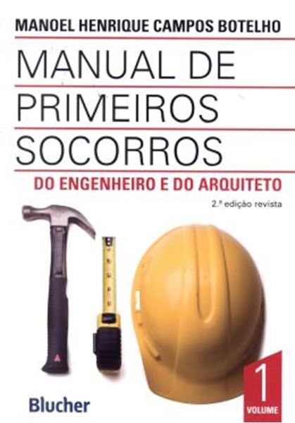 Picture of MANUAL DE PRIMEIROS SOCORROS DO ENGENHEIRO E DO  ARQUITETO - 2º ED