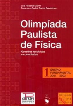Imagem de OLIMPIADA PAULISTA DE FISICA VOL. 1 - ENSINO FUNDAMENTAL