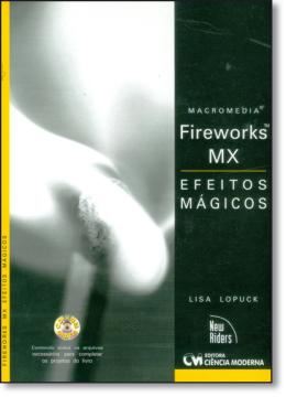 Imagem de MACROMEDIA FIREWORKS MX-EFEITOS MAGICOS