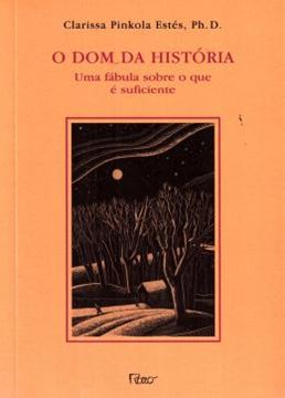 Imagem de DOM DA HISTORIA, O - UMA FABULA SOBRE O QUE E SUFICIENTE