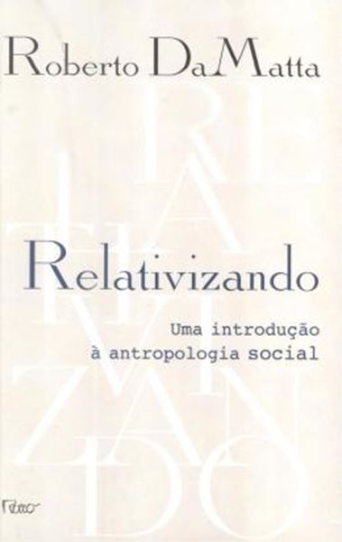 Picture of RELATIVIZANDO - UMA INTRODUCAO A ANTROPOLOGIA SOCIAL 