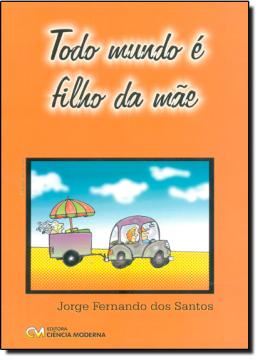 Imagem de TODO MUNDO E FILHO DA MAE