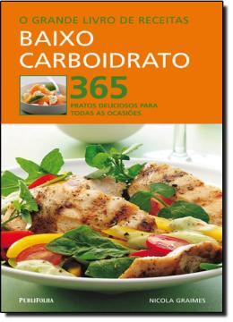 Imagem de GRANDE LIVRO DE RECEITAS, O - BAIXO CARBOIDRATO