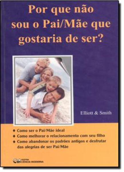 Picture of POR QUE NAO SOU O PAI/MAE QUE GOSTARIA DE SER?