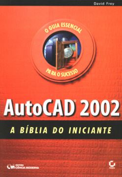 Imagem de AUTOCAD 2002 - A BIBLIA DO INICIANTE