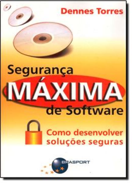 Picture of SEGURANCA MAXIMA DE SOFTWARE - COMO DESENVOLVER SOLUCOES DEGURAS