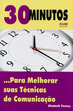 Imagem de 30 MINUTOS PARA MELHORAR SUAS TECNICAS DE COMUNICACAO