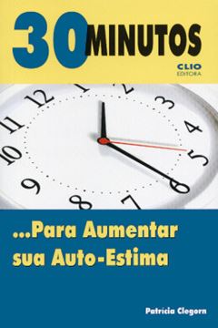 Imagem de 30 MINUTOS PARA AUMENTAR SUA AUTO-ESTIMA