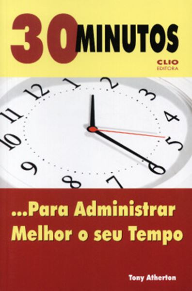 Picture of 30 MINUTOS PARA ADMINISTRAR MELHOR O SEU TEMPO