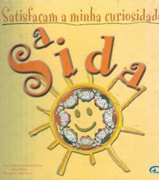 Imagem de SATISFACAM A MINHA CURIOSIDADE   A SIDA