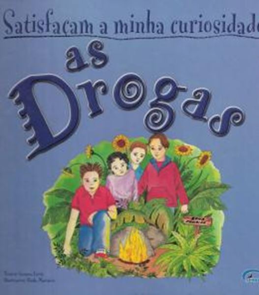 Picture of SATISFACAM A MINHA CURIOSIDADE   AS DROGAS