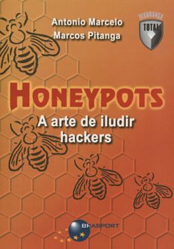 Imagem de HONEYPOTS - A ARTE DE ILUDIR HACKERS