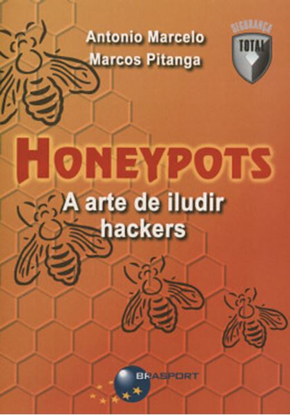 Picture of HONEYPOTS - A ARTE DE ILUDIR HACKERS