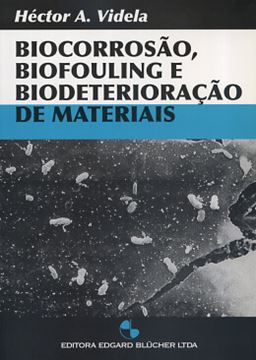 Imagem de BIOCORROSAO, BIOFOULING E BIODETERIORACAO DE MATERIAIS