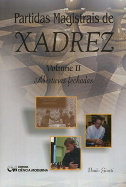 Picture of PARTIDAS MAGISTRAIS DE XADREZ VOL. II - ABERTURAS FECHADAS