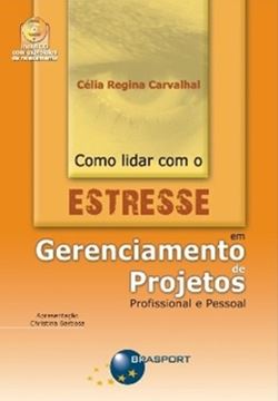 Imagem de COMO LIDAR COM O ESTRESSE EM GERENCIAMENTO DE PROJETOS PROFISSIONAL E PESSOAL