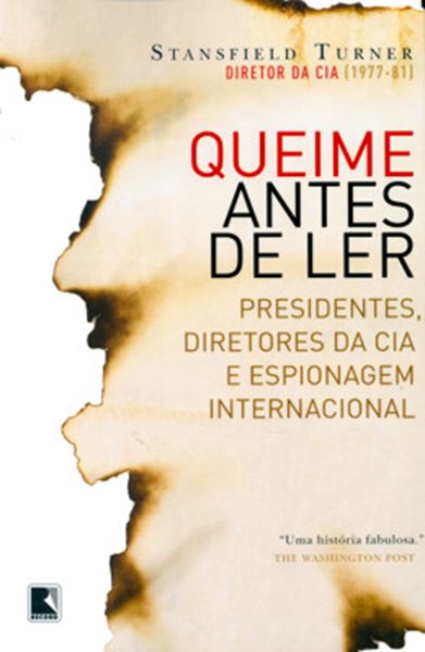 Picture of QUEIME ANTES DE LER - PRESIDENTES, DIRETORES DA CIA E ESPIONAGEM INTERNACIONAL