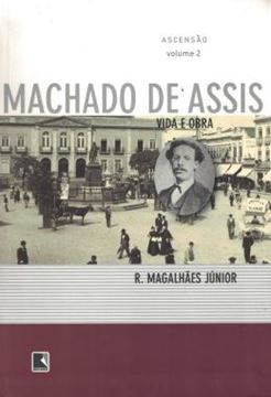 Imagem de VIDA E OBRA DE MACHADO DE ASSIS VOL. 2 - ASCENSAO