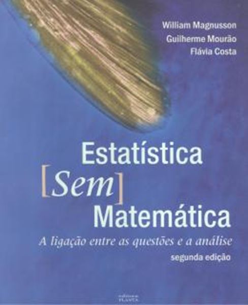 Picture of ESTATISTICA SEM MATEMATICA - A LIGACAO ENTRE AS QUESTOES E A ANALISE - 2ª ED