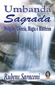 Imagem de UMBANDA SAGRADA - RELIGIA, CIENCIA, MAGIA E MISTERIOS - 10ª ED