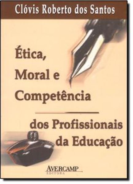 Picture of ETICA, MORAL E COMPETENCIA DOS PROFISSIONAIS DA EDUCACAO 