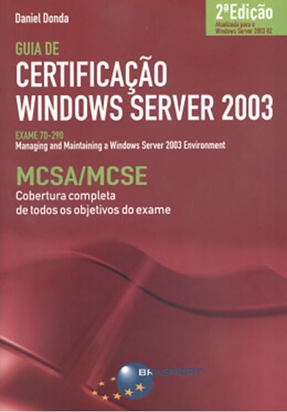 Picture of GUIA DE CERTIFICACAO WINDOWS SERVER 2003 EXAME: 70-290 MCSA / MCSE  2ª EDICAO