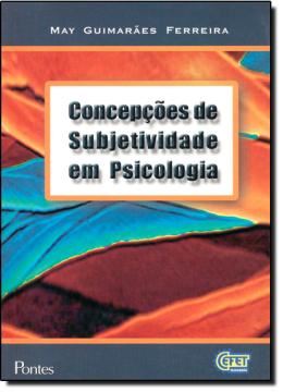 Imagem de CONCEPCOES DE SUBJETIVIDADE EM PSICOLOGIA