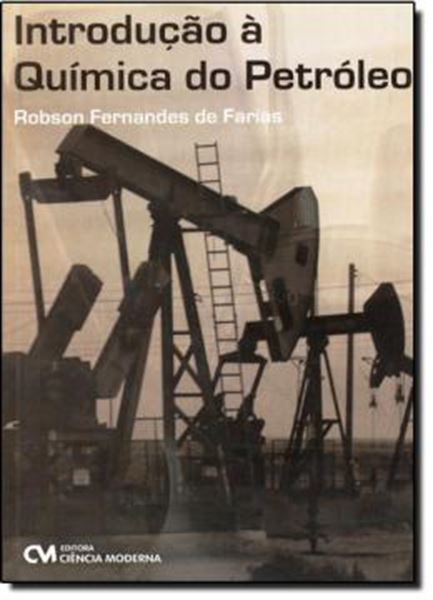 Picture of INTRODUCAO A QUIMICA DO PETROLEO