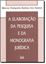 Imagem de A ELABORACAO DA PESQUISA E DA MONOGRAFIA JURIDICA 
