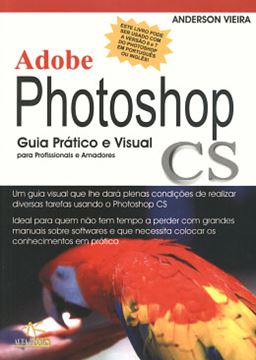 Imagem de ADOBE PHOTOSHOP CS - GUIA PRATICO E VISUAL