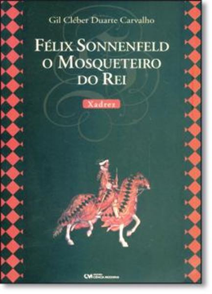 Picture of FELIX SONNENFELD, O MOSQUETEIRO DO REI