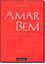 Imagem de AMAR BEM - A VIDA A DOIS COM MAIS AMOR E PRAZER 