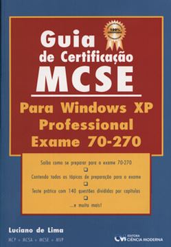 Imagem de GUIA DE CERTIFICACAO MCSE PARA WINDOWS XP PROFESSIONAL EXAME 70-270