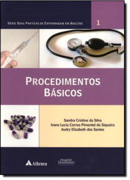 Picture of SERIE BOAS PRATICAS DE ENFERMAGEM EM ADULTOS VOL. 1 - PROCEDIMENTOS BASICOS