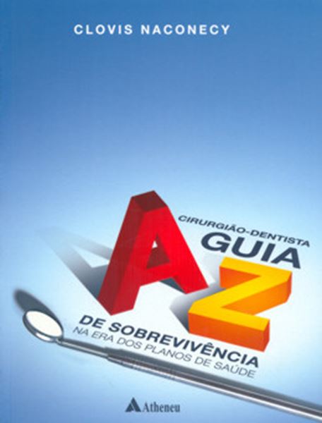 Picture of CIRURGIAO-DENTISTA - GUIA DE A-Z DE SOBREVIVENCIA NA ERA DOS PLANOS DE SAUDE