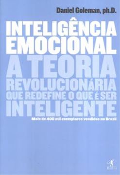 Imagem de INTELIGENCIA EMOCIONAL - A TEORIA REVOLUCIONARIA QUE REDEFINE O QUE E SER INTELIGENTE - 2ª ED