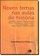 Imagem de NOVOS TEMAS NAS AULAS DE HISTORIA